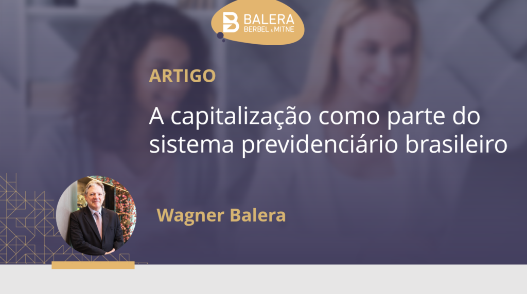 A capitalização como parte do sistema previdenciário brasileiro